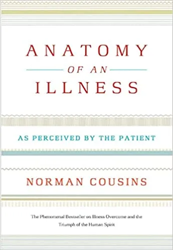 Anatomy of an Illness as Perceived by the Patient [RARE BOOKS]